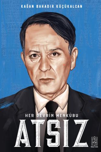 Her Devrin Menkûbu: Atsız